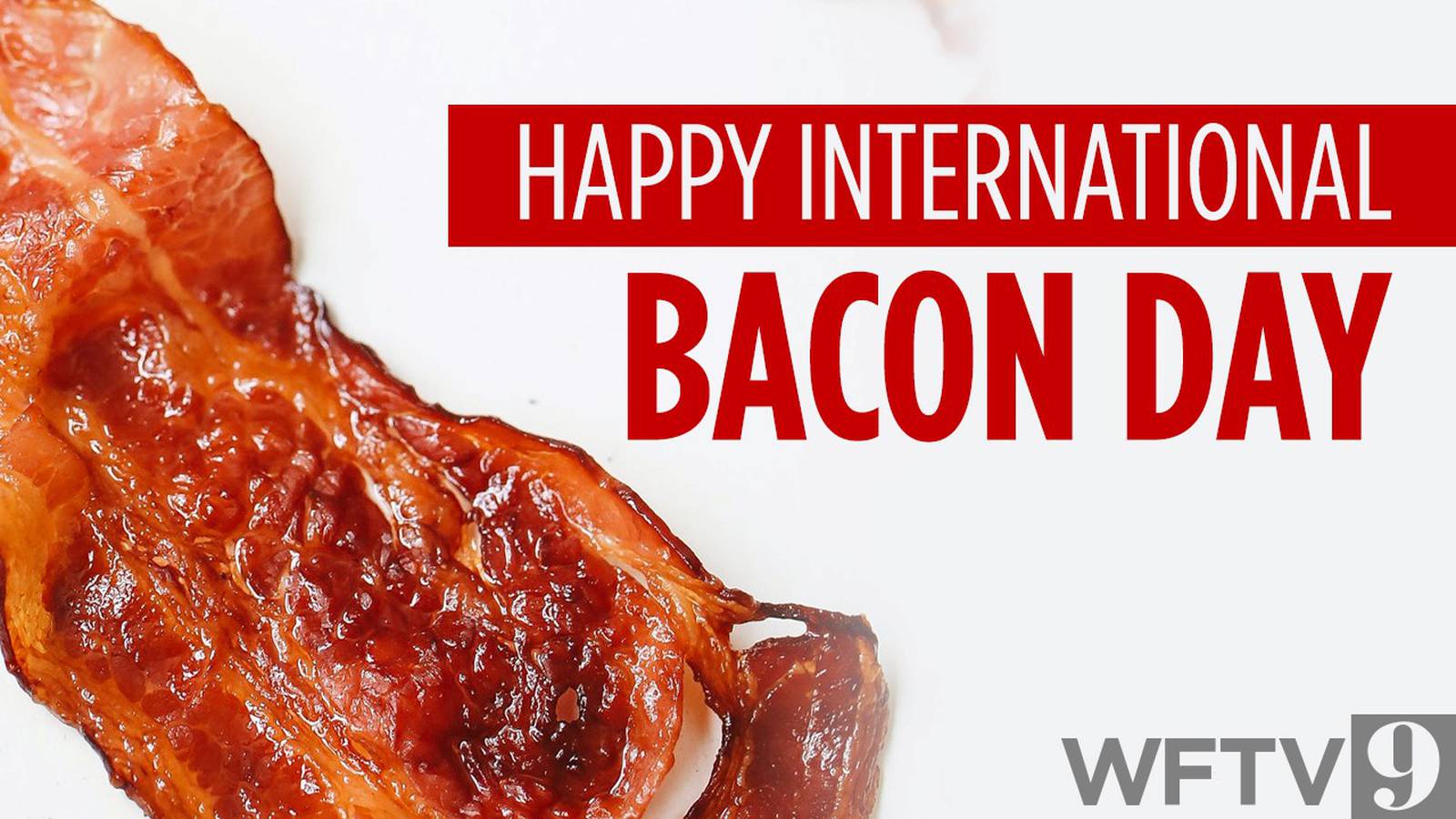 Happy International Bacon Day! 9 delicious facts about the popular meat