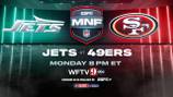 Monday Night Football: Watch the Jets take on the 49ers on Channel 9