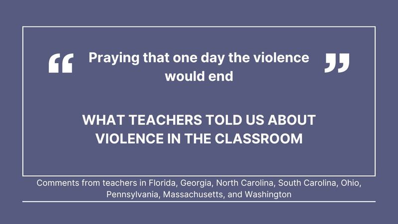 Cox Media Group gathered comments from teachers in Florida, Georgia, North Carolina, South Carolina, Ohio, Pennsylvania, Massachusetts, and Washington, about violence in the classroom.