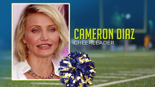 Cameron Diaz was a high school cheerleader